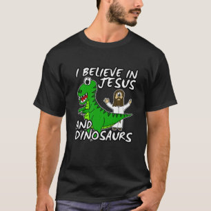 I Believe In Jesus And Dinosaurs Trex Christian Ch T-Shirt