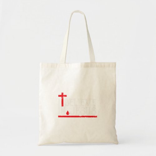 I believe in Jesus _ Christian Faith Cross Blood T Tote Bag