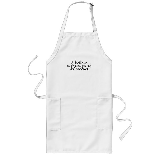 I Believe in Karma APRON (Front)