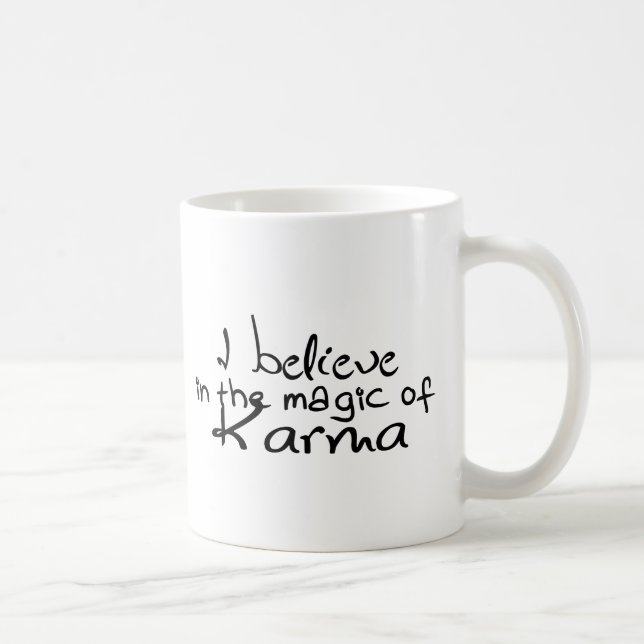 I Believe in Karma Coffee Mug (Right)