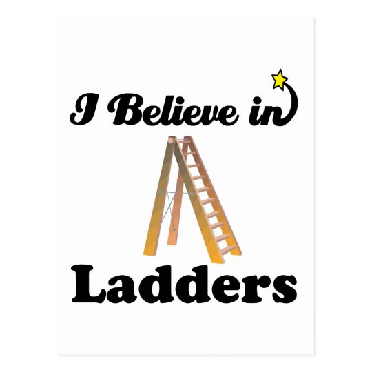 i believe in ladders postcard