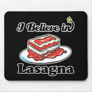 i believe in lasagna mouse pad