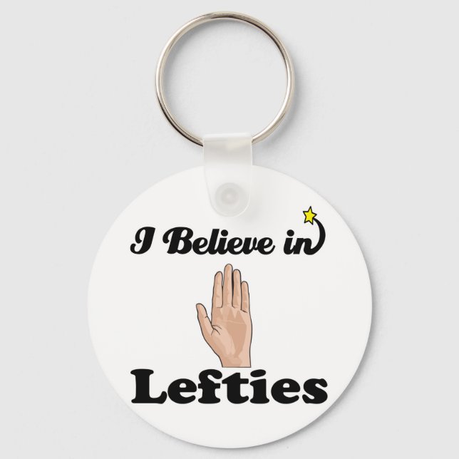 i believe in lefties keychain (Front)