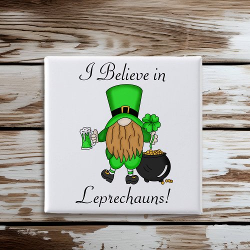 I Believe in Leprechauns Button