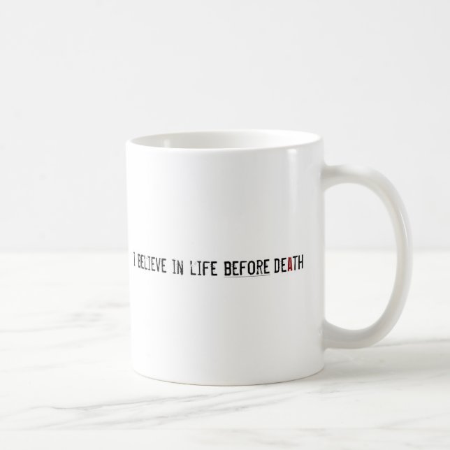 I Believe in Life Before Death Coffee Mug (Right)