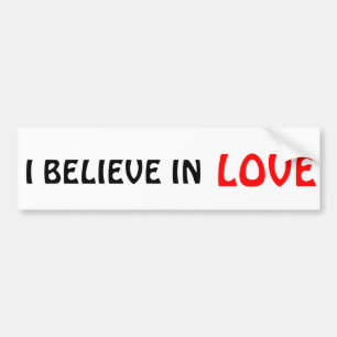 I believe in Love Bumper Sticker