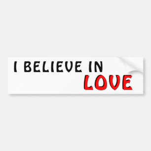 I believe in Love Bumper Sticker