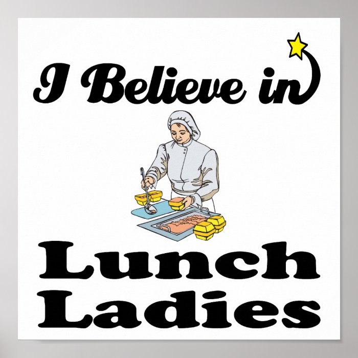 i believe in lunch ladies print