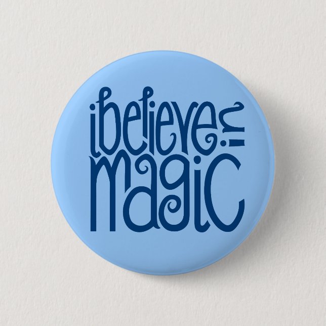 I Believe in Magic blue Button (Front)