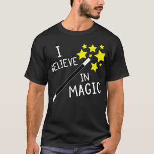 I believe in magic T-Shirt