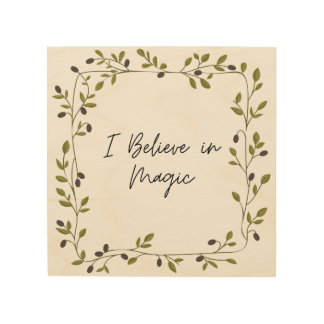 I Believe in Magic Wood Wall Art
