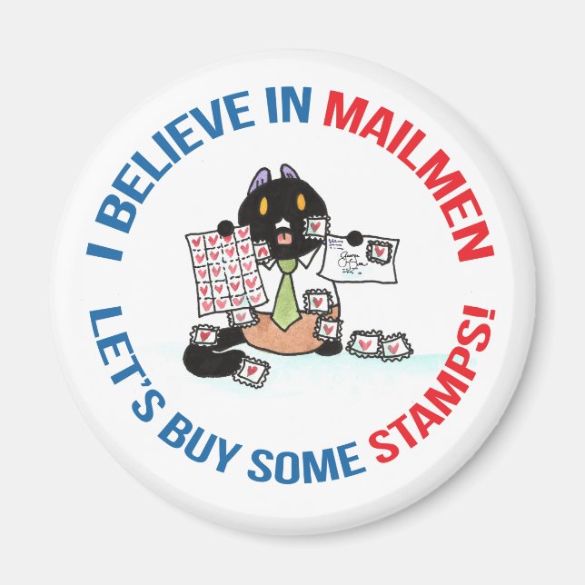 I believe in Mailmen let's buy some stamps Magnet (Front)