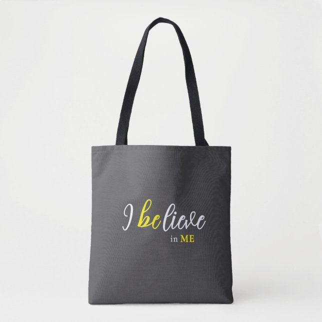 I BeLieve In Me Grey Tote (Front)