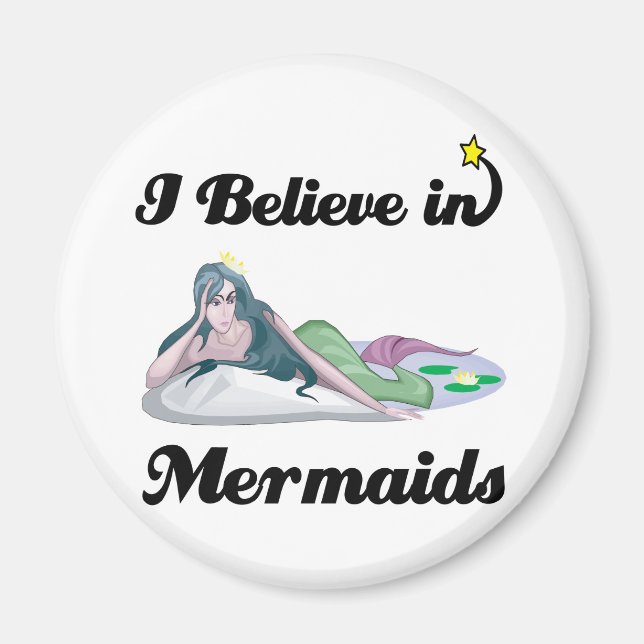 i believe in mermaids magnet (Front)