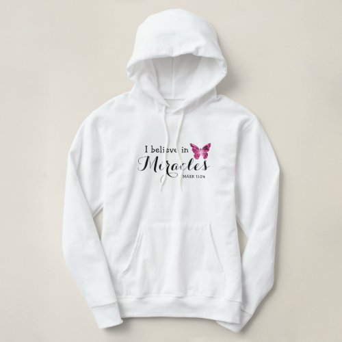 I believe in miracles hoodie