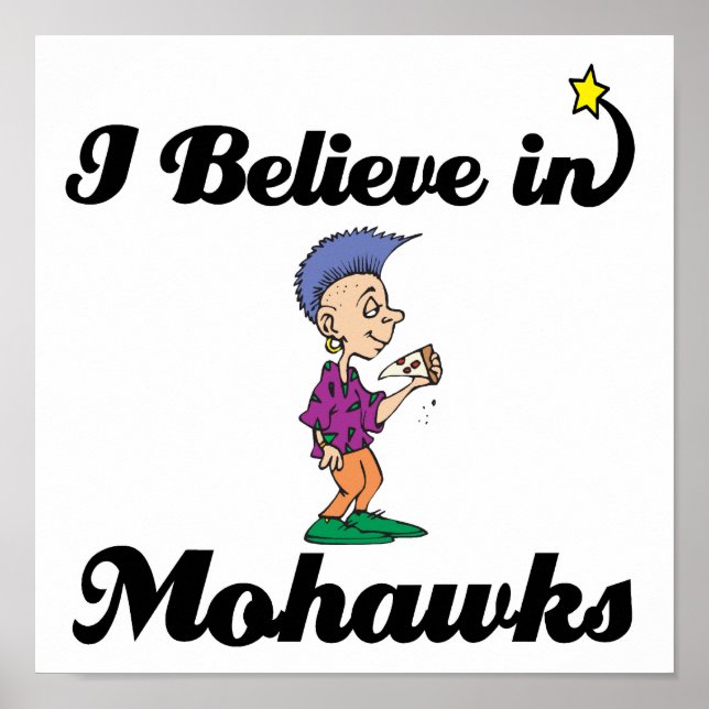 i believe in mohawks poster (Front)