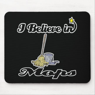 i believe in mops mouse pad