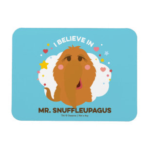 I Believe In Mr. Snuffleupagus Magnet