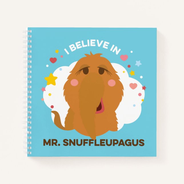 I Believe In Mr. Snuffleupagus Notebook (Front)