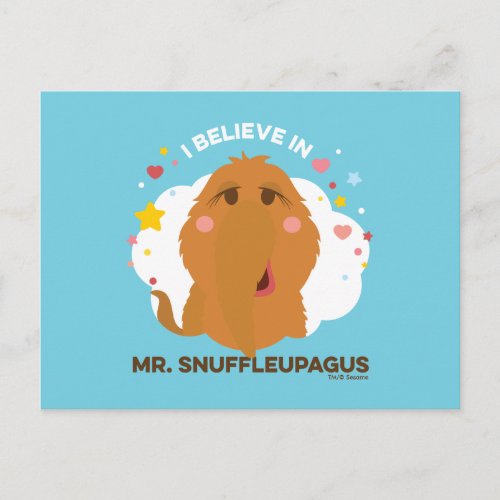 I Believe In Mr Snuffleupagus Postcard