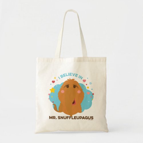 I Believe In Mr Snuffleupagus Tote Bag