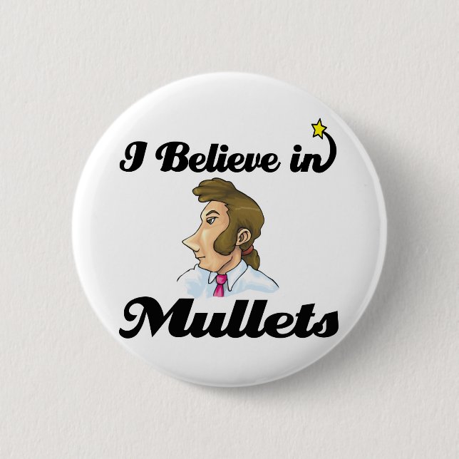 i believe in mullets button (Front)