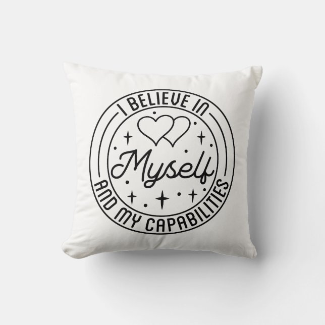 I believe in myself and my capabilities throw pillow (Front)