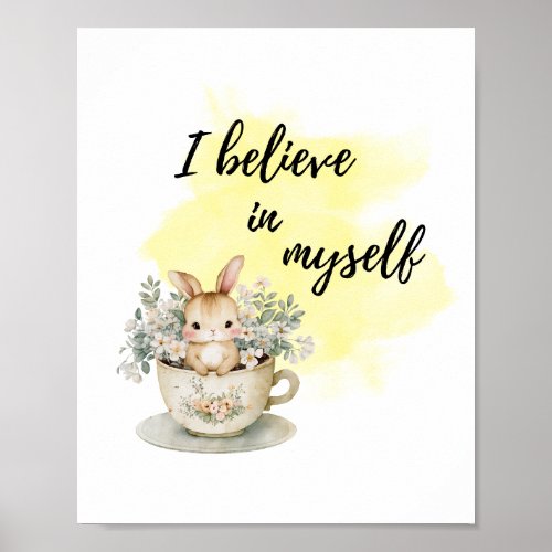 I Believe in Myself Bunny in Teacup Positive Poster