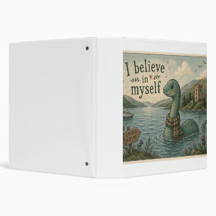 I believe in myself whimsical Loch Ness Monster 3 Ring Binder