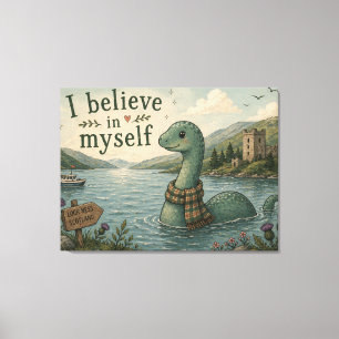I believe in myself whimsical Loch Ness Monster Canvas Print