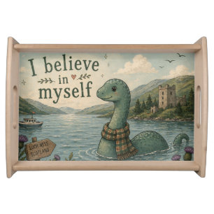 I believe in myself whimsical Loch Ness Monster Serving Tray