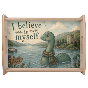 I believe in myself whimsical Loch Ness Monster Serving Tray