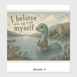 I believe in myself whimsical Loch Ness Monster Sticker
