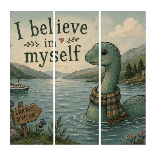 I believe in myself whimsical Loch Ness Monster Triptych