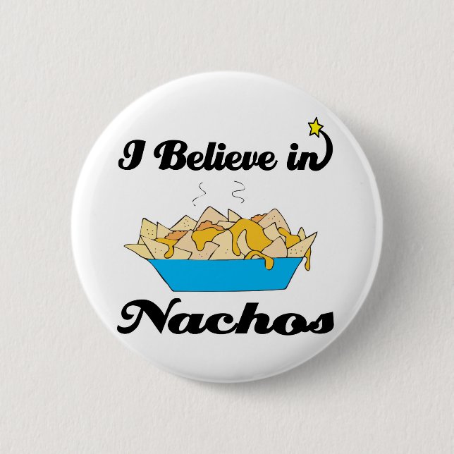 i believe in nachos pinback button (Front)