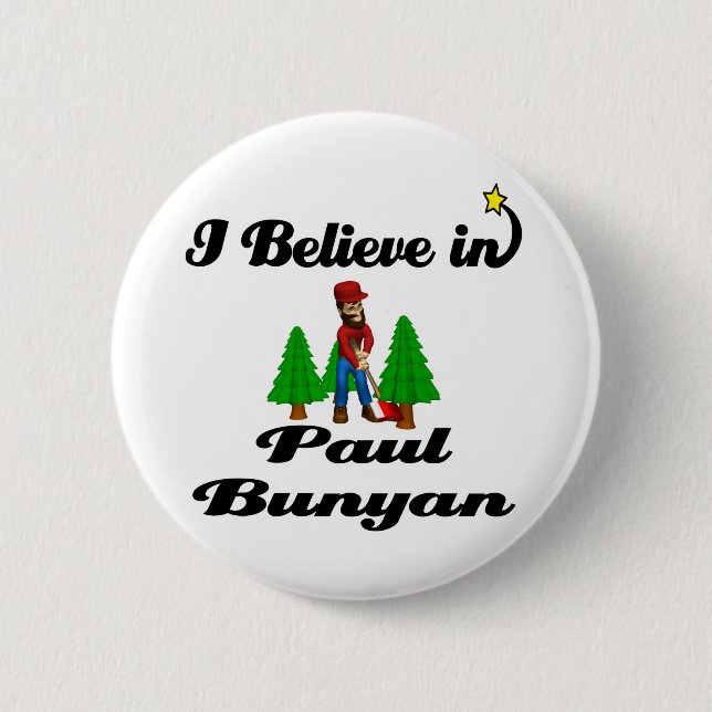 i believe in paul bunyan pinback button (Front)
