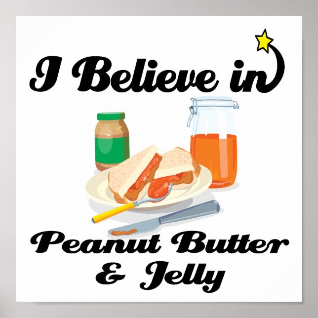 i believe in peanut butter and jelly poster (Front)