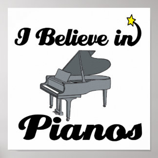 i believe in pianos poster
