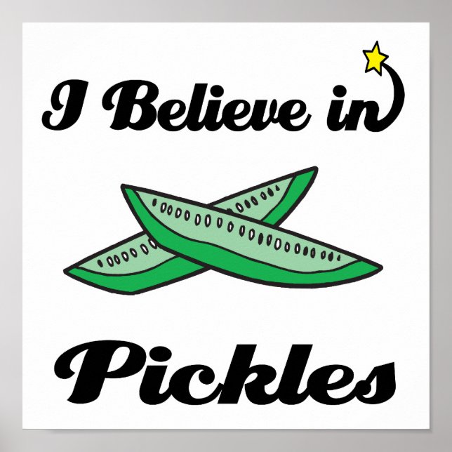 i believe in pickles poster (Front)