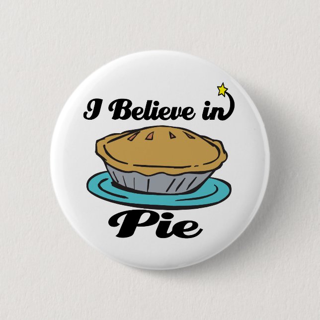 i believe in pie button (Front)