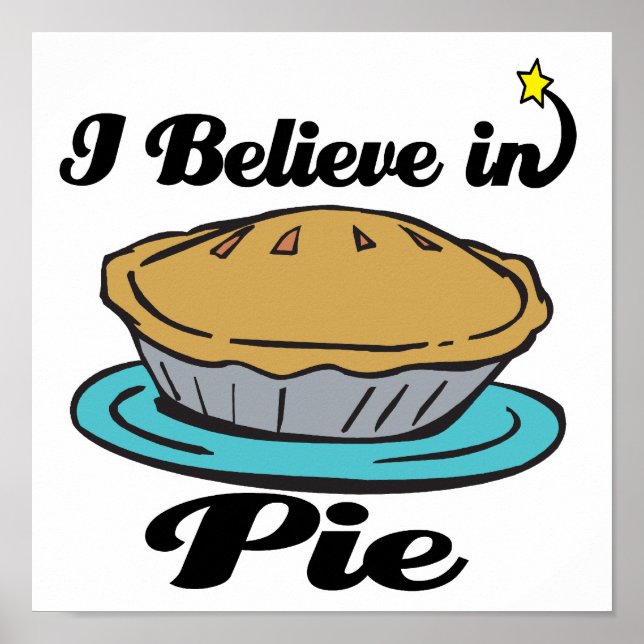 i believe in pie poster (Front)