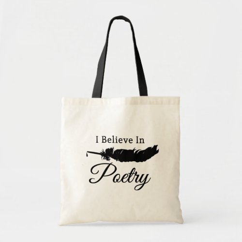 I Believe In Poetry Tote Bag