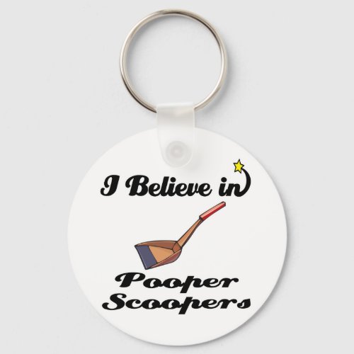 i believe in pooper scoopers keychain