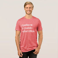 "I Believe in Public Education"