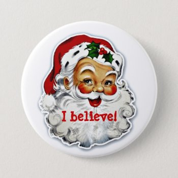I Believe In Santa Button by ForEverProud at Zazzle