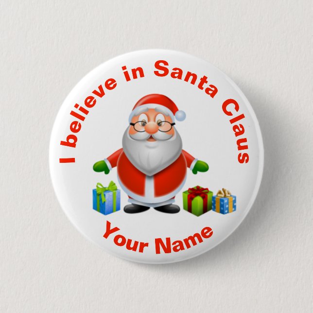 I Believe in Santa Claus Christmas Badge Button (Front)