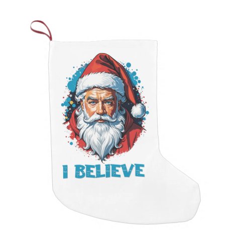 I Believe in Santa Claus Graffiti Style Design Small Christmas Stocking