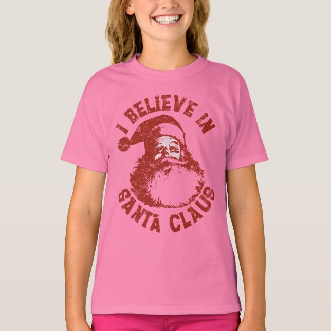 I Believe in Santa Claus Shirt (Front)