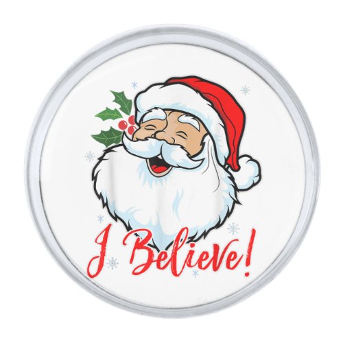 I Believe In Santa Claus T_Shirt Funny Christmas H Silver Finish Lapel Pin