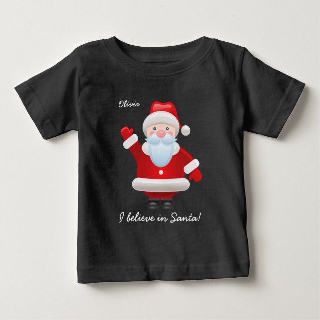 I believe in Santa. Funny Santa Claus Christmas Baby T-Shirt (Front)